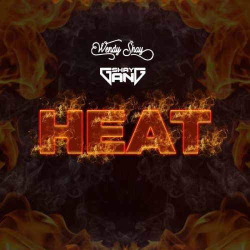 Wendy Shay ft Shay Gang – Heat