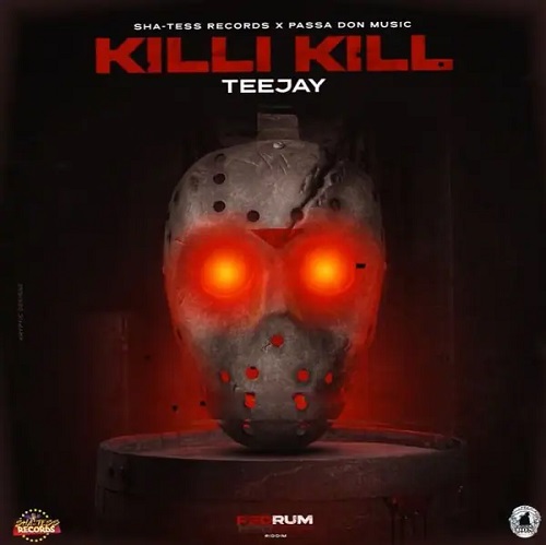Teejay – Killy Kill