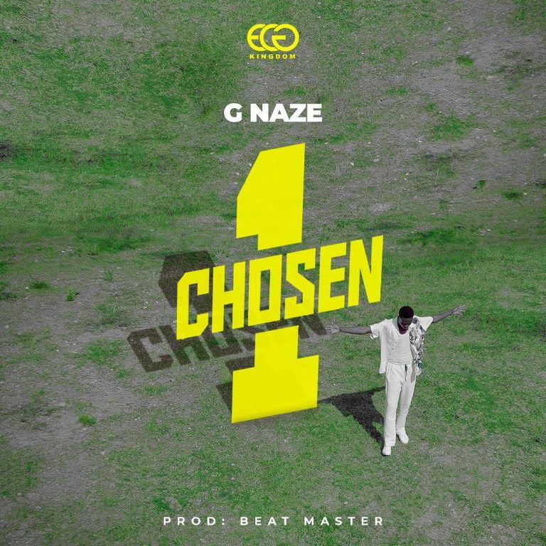 G Naze – Chosen One Lyrics