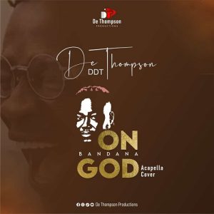 DeThompson DDT - Bandana x On God (Acapella Cover)
