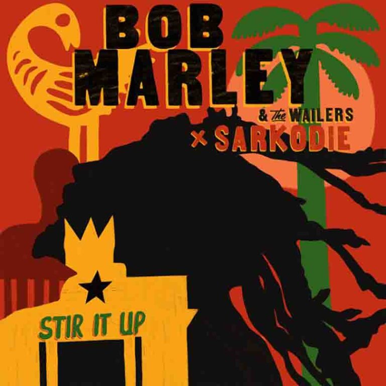 Bob Marley & The Wailers Ft Sarkodie – Stir It Up