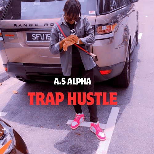 A.S Alpha - Trap Hustle