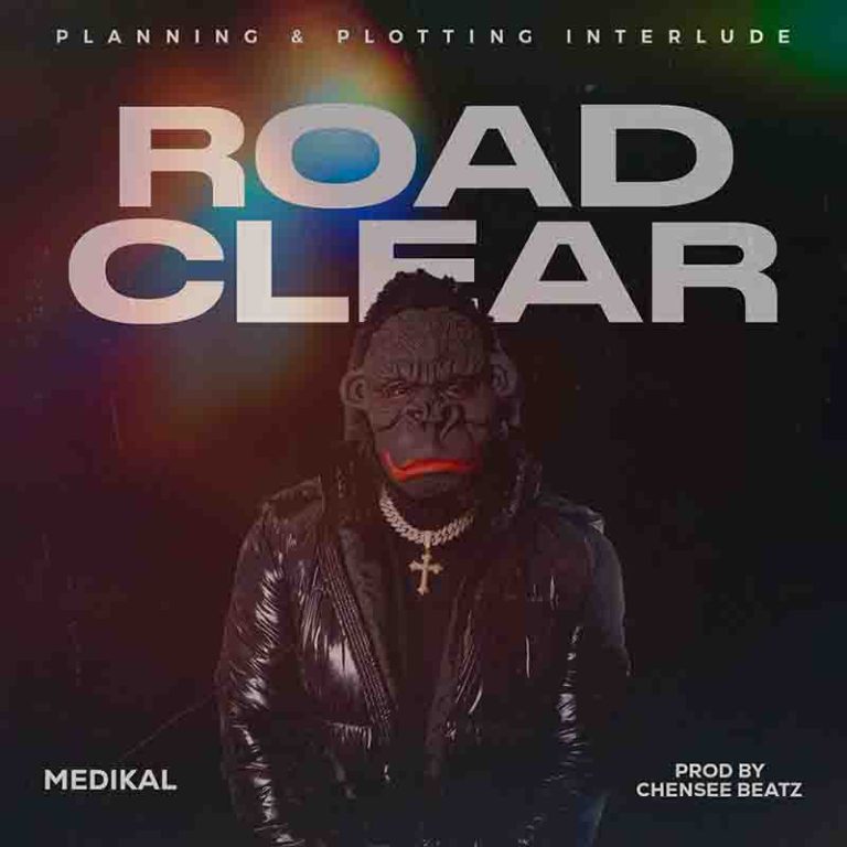 Medikal – Road Clear (Prod by Chensee Beatz)